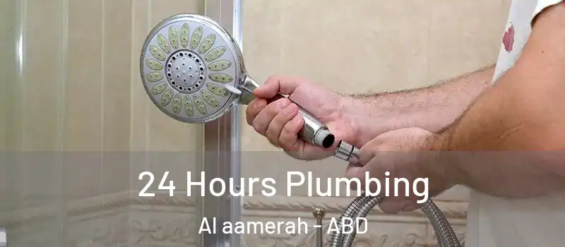  24 Hours Plumbing Al aamerah - ABD