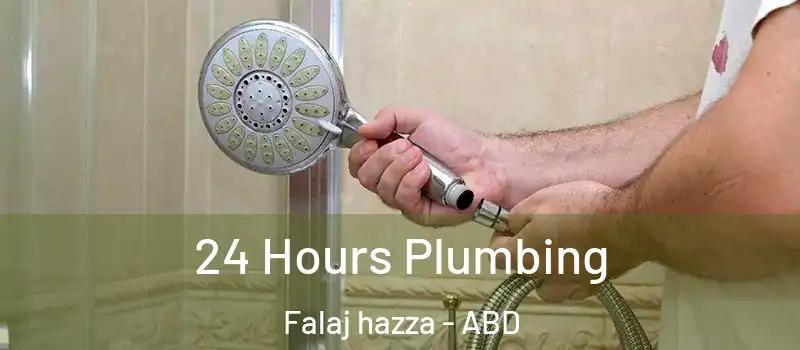  24 Hours Plumbing Falaj hazza - ABD