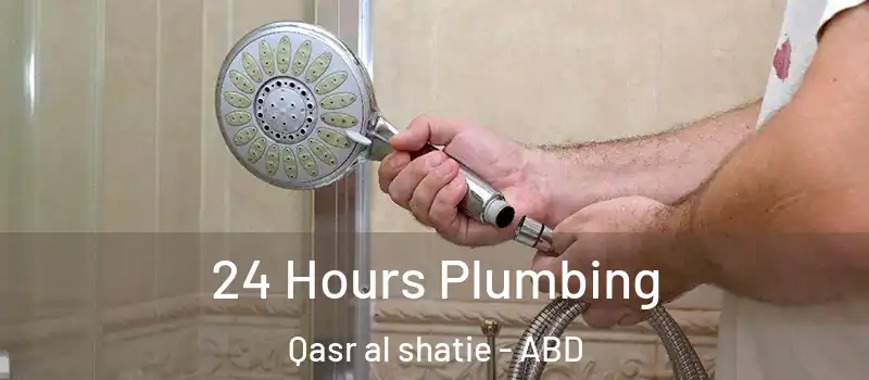  24 Hours Plumbing Qasr al shatie - ABD
