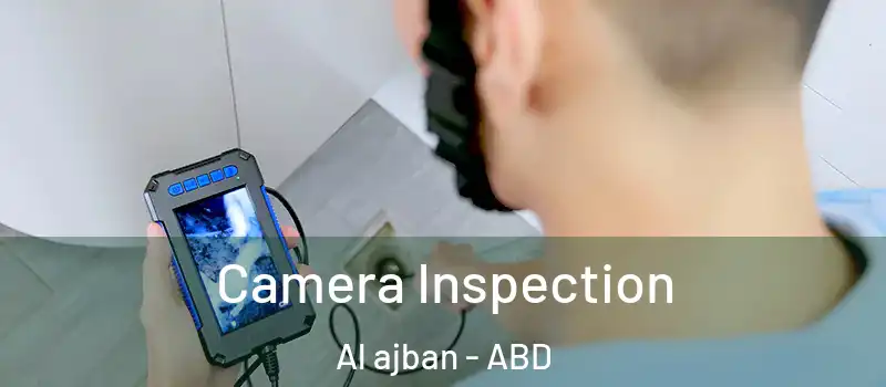  Camera Inspection Al ajban - ABD