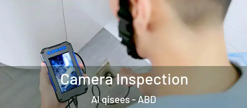  Camera Inspection Al qisees - ABD