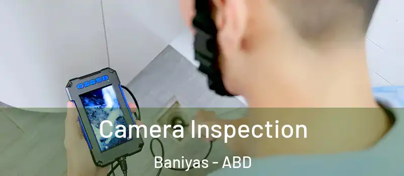  Camera Inspection Baniyas - ABD