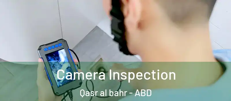  Camera Inspection Qasr al bahr - ABD