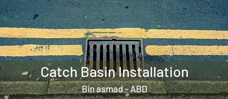  Catch Basin Installation Bin asmad - ABD