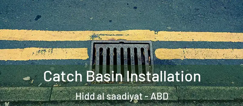  Catch Basin Installation Hidd al saadiyat - ABD