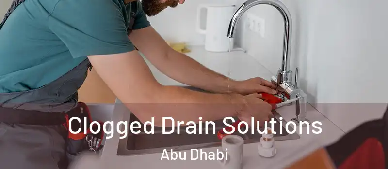  Clogged Drain Solutions Abu Dhabi