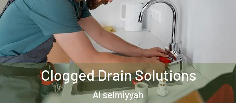  Clogged Drain Solutions Al selmiyyah