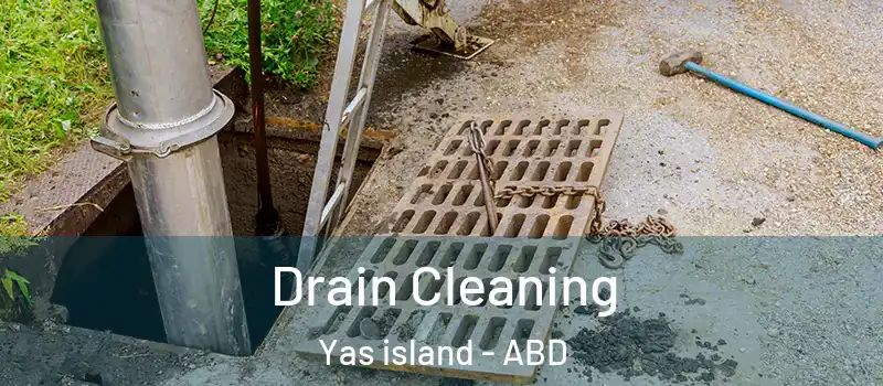 Drain Cleaning Yas island - ABD