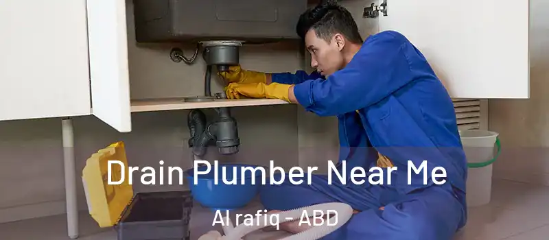  Drain Plumber Near Me Al rafiq - ABD