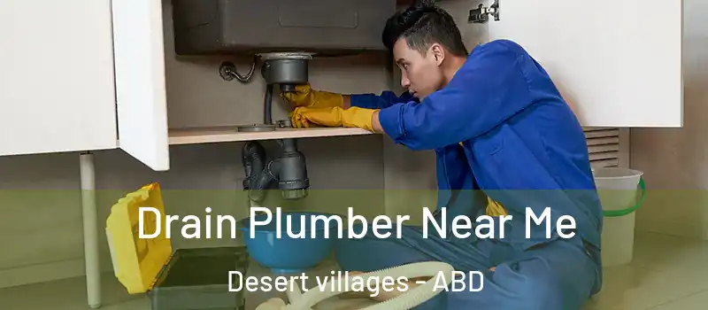  Drain Plumber Near Me Desert villages - ABD
