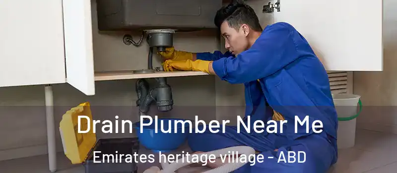  Drain Plumber Near Me Emirates heritage village - ABD