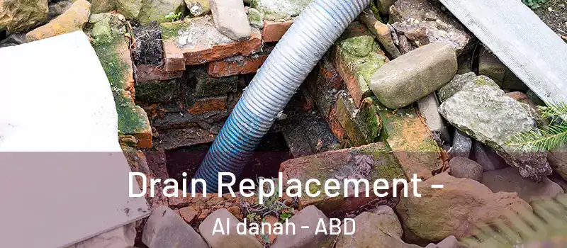  Drain Replacement - Al danah - ABD