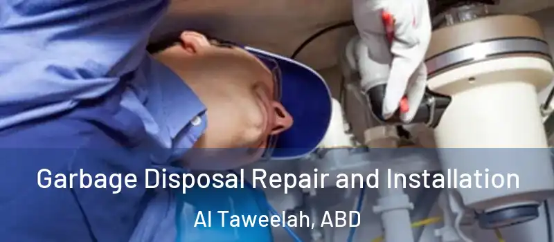  Garbage Disposal Repair and Installation Al Taweelah, ABD