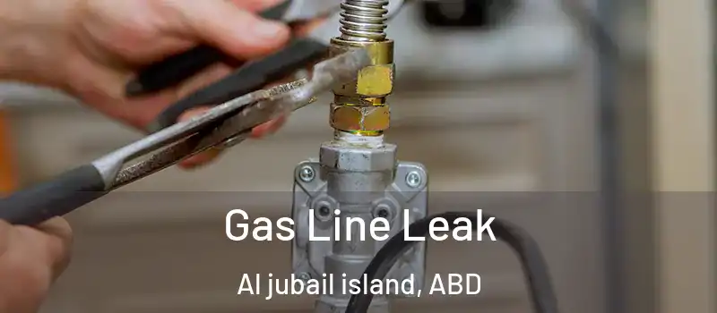  Gas Line Leak Al jubail island, ABD