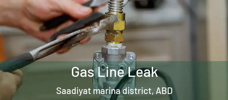  Gas Line Leak Saadiyat marina district, ABD