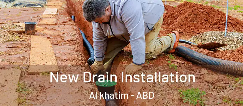  New Drain Installation Al khatim - ABD