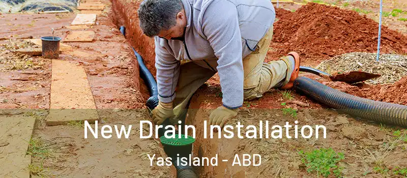 New Drain Installation Yas island - ABD