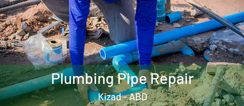  Plumbing Pipe Repair Kizad - ABD