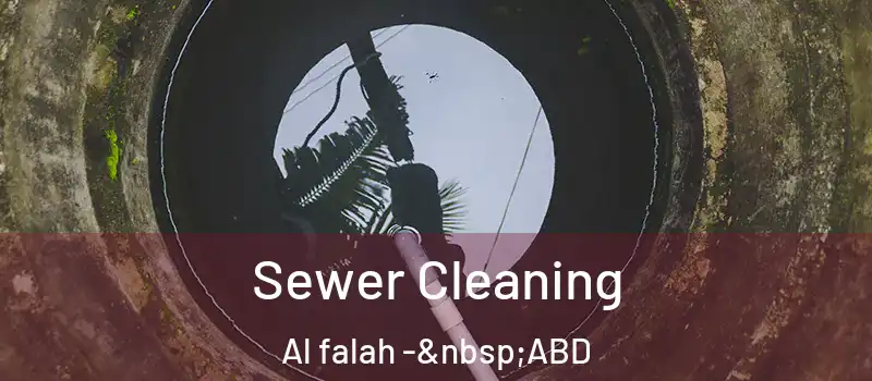  Sewer Cleaning Al falah - ABD