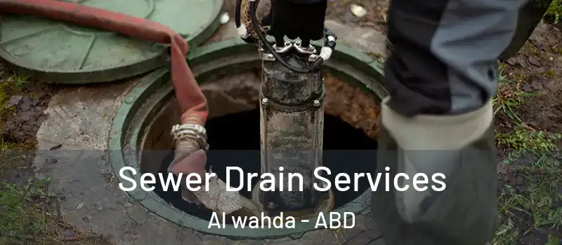  Sewer Drain Services Al wahda - ABD
