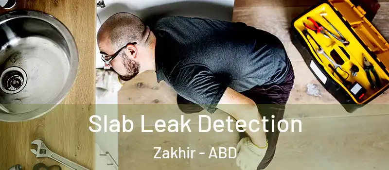  Slab Leak Detection Zakhir - ABD