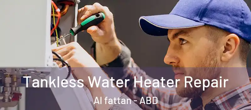  Tankless Water Heater Repair Al fattan - ABD
