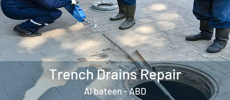  Trench Drains Repair Al bateen - ABD