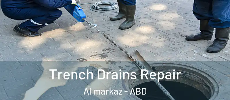  Trench Drains Repair Al markaz - ABD