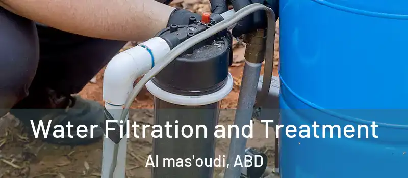  Water Filtration and Treatment Al mas'oudi, ABD