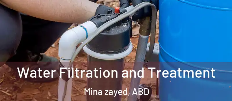  Water Filtration and Treatment Mina zayed, ABD