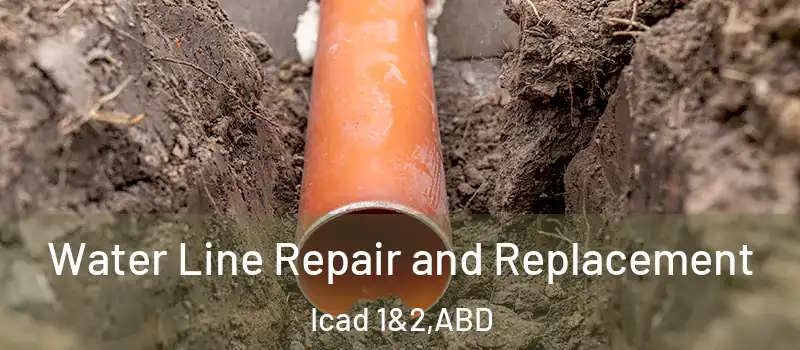  Water Line Repair and Replacement Icad 1&2 - ABD